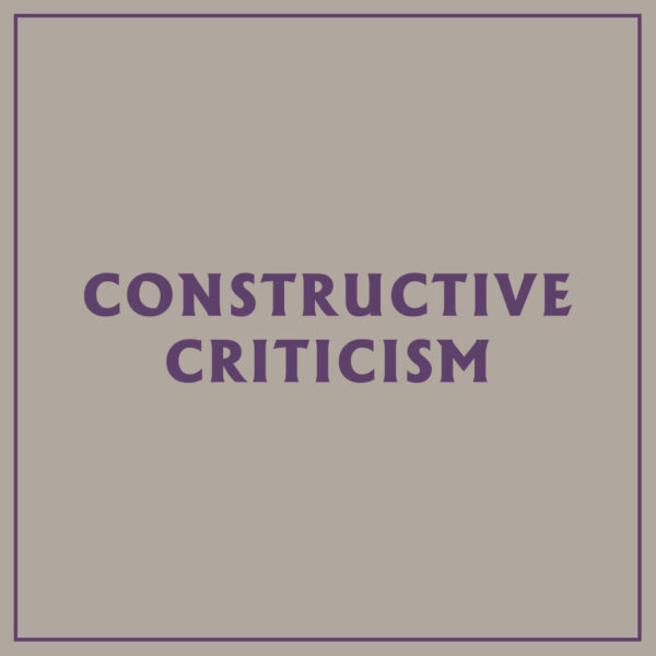 Constructive Criticism