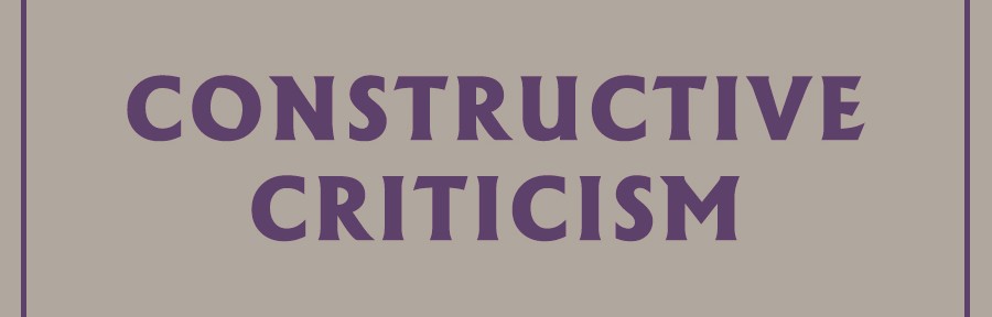 Constructive Criticism